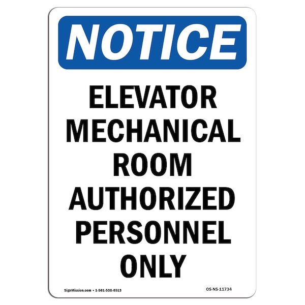 Safety Sign, OSHA Notice, 24" Height, Elevator Mechanical Room Authorized Sign, Portrait